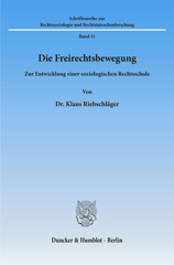 eBook, Die Freirechtsbewegung. : Zur Entwicklung einer soziologischen Rechtsschule., Riebschläger, Klaus, Duncker & Humblot