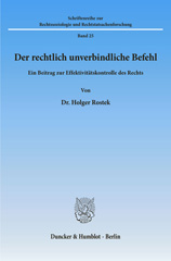 eBook, Der rechtlich unverbindliche Befehl. : Ein Beitrag zur Effektivitätskontrolle des Rechts., Rostek, Holger, Duncker & Humblot