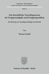 E-book, Das betriebliche Vorschlagswesen als Gruppenaufgabe und Gruppenproblem. : Ein Beitrag zur Sozialpsychologie im Betrieb., Duncker & Humblot