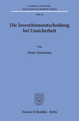 E-book, Die Investitionsentscheidung bei Unsicherheit., Duncker & Humblot