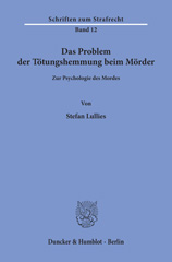eBook, Das Problem der Tötungshemmung beim Mörder. : Zur Psychologie des Mordes., Duncker & Humblot