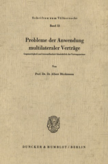 E-book, Probleme der Anwendung multilateraler Verträge. : Gegenseitigkeit und Anwendbarkeit hinsichtlich der Vertragspartner., Duncker & Humblot