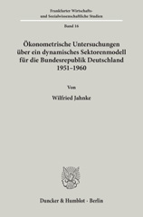 E-book, Ökonometrische Untersuchungen über ein dynamisches Sektorenmodell für die Bundesrepublik Deutschland 1951 - 1960., Duncker & Humblot