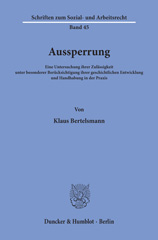 E-book, Aussperrung. : Eine Untersuchung ihrer Zulässigkeit unter besonderer Berücksichtigung ihrer geschichtlichen Entwicklung und Handhabung in der Praxis., Duncker & Humblot