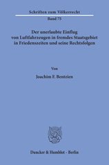E-book, Der unerlaubte Einflug von Luftfahrzeugen in fremdes Staatsgebiet in Friedenszeiten und seine Rechtsfolgen., Duncker & Humblot