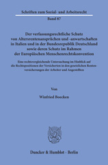 E-book, Der verfassungsrechtliche Schutz von Altersrentenansprüchen und -anwartschaften in Italien und in der Bundesrepublik Deutschland sowie deren Schutz im Rahmen der Europäischen Menschenrechtskonvention. : Eine rechtsvergleichende Untersuchung im Hinblick auf die Rechtspositionen der Versicherten in den gesetzlichen Rentenversicherungen der Arbeiter und Angestellten., Duncker & Humblot
