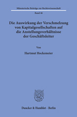 E-book, Die Auswirkung der Verschmelzung von Kapitalgesellschaften auf die Anstellungsverhältnisse der Geschäftsleiter., Duncker & Humblot