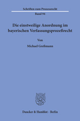E-book, Die einstweilige Anordnung im bayerischen Verfassungsprozeßrecht., Greßmann, Michael, Duncker & Humblot