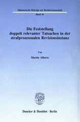E-book, Die Feststellung doppelt relevanter Tatsachen in der strafprozessualen Revisionsinstanz., Duncker & Humblot