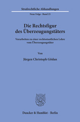 E-book, Die Rechtsfigur des Überzeugungstäters. : Vorarbeiten zu einer rechtsstaatlichen Lehre vom Überzeugungstäter., Duncker & Humblot