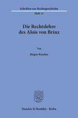 eBook, Die Rechtslehre des Alois von Brinz., Rascher, Jürgen, Duncker & Humblot