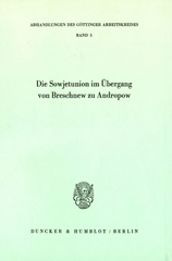 E-book, Die Sowjetunion im Übergang von Breschnew zu Andropow, Duncker & Humblot