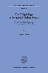 eBook, Die Vulgärlüge in der gerichtlichen Praxis. : Versuch einer Lügendiagnostik auf aussageexegetischer Grundlage., Duncker & Humblot