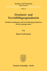 eBook, Druckerei- und Vervielfältigungsindustrie. : Strukturwandlungen und Entwicklungsperspektiven für die achtziger Jahre., Duncker & Humblot