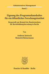 E-book, Eignung des Programmhaushaltes für ein öffentliches Forschungsinstitut, dargestellt am Beispiel des Bundesinstituts für Berufsbildungsforschung in Berlin., Duncker & Humblot