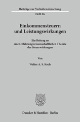E-book, Einkommensteuern und Leistungswirkungen. : Ein Beitrag zu einer erfahrungswissenschaftlichen Theorie der Steuerwirkungen., Koch, Walter A. S., Duncker & Humblot