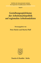 eBook, Gestaltungsspielräume der Arbeitsmarktpolitik auf regionalen Arbeitsmärkten. : Vorträge anläßlich eines Workshops zum Thema Gestaltungsspielräume der Arbeitsmarktpolitik auf regionalen Arbeitsmäkten - Der Stellenwert regionaler Arbeitsmarktuntersuchungen am 29. und. 30. April 1981 in Augsburg., Duncker & Humblot