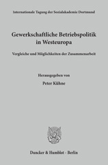 E-book, Gewerkschaftliche Betriebspolitik in Westeuropa. : Vergleiche und Möglichkeiten der Zusammenarbeit., Duncker & Humblot