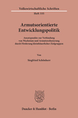 E-book, Armutsorientierte Entwicklungspolitik. : Ansatzpunkte zur Verbindung von Wachstum und Armutsreduzierung durch Förderung kleinbäuerlicher Zielgruppen., Schönherr, Siegfried, Duncker & Humblot