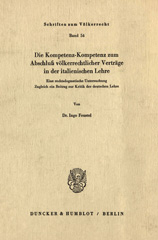 E-book, Die Kompetenz-Kompetenz zum Abschluß völkerrechtlicher Verträge in der italienischen Lehre. : Eine rechtsdogmatische Untersuchung. Zugleich ein Beitrag zur Kritik der deutschen Lehre., Duncker & Humblot