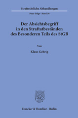 E-book, Der Absichtsbegriff in den Straftatbeständen des Besonderen Teils des StGB., Gehrig, Klaus, Duncker & Humblot