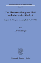 E-book, Der Planfeststellungsbeschluß und seine Anfechtbarkeit. : Zugleich ein Beitrag zur Auslegung der §74, 75 VwVfG., Kügel, J. Wilfried, Duncker & Humblot