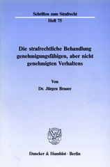 eBook, Die strafrechtliche Behandlung genehmigungsfähigen, aber nicht genehmigten Verhaltens., Duncker & Humblot