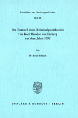 E-book, Der Entwurf eines Kriminalgesetzbuches von Karl Theodor von Dalberg aus dem Jahre 1792., Duncker & Humblot