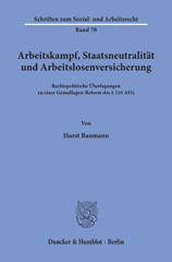 E-book, Arbeitskampf, Staatsneutralität und Arbeitslosenversicherung. : Rechtspolitische Überlegungen zu einer Grundlagen-Reform des 116 AFG., Duncker & Humblot