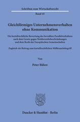 E-book, Gleichförmiges Unternehmensverhalten ohne Kommunikation. : Die kartellrechtliche Bewertung des bewußten Parallelverhaltens nach dem Gesetz gegen Wettbewerbsbeschränkungen und dem Recht der Europäischen Gemeinschaften. Zugleich ein Beitrag zum kartellrechtlichen Mißbrauchsbegriff., Bülow, Peter, Duncker & Humblot