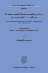 E-book, Internationale Beamtenstreitigkeiten vor nationalen Gerichten. : Materialien zum Recht der internationalen Organisationen und zur Immunität. Rechtsgutachten für die Union Syndicale, Section Eurocontrol., Duncker & Humblot