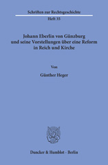 E-book, Johann Eberlin von Günzburg und seine Vorstellungen über eine Reform in Reich und Kirche., Duncker & Humblot