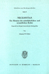 eBook, Necessitas. Ein Element des mittelalterlichen und neuzeitlichen Rechts. : Dargestellt am Beispiel österreichischer Rechtsquellen., Pichler, Johannes W., Duncker & Humblot