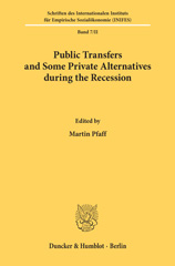 E-book, Public Transfers and Some Private Alternatives during the Recession. : Papers Presented at an International Scientific Conference of the Deutsche Forschungsgemeinschaft 14.-16.7.1980 in Augsburg., Duncker & Humblot