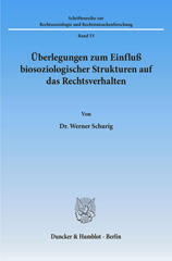 eBook, Überlegungen zum Einfluß biosoziologischer Strukturen auf das Rechtsverhalten., Duncker & Humblot