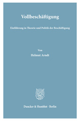 eBook, Vollbeschäftigung. : Einführung in Theorie und Politik der Beschäftigung., Duncker & Humblot