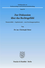 E-book, Zur Diskussion über das Rechtsgefühl. : Themenvielfalt - Ergebnistrends - neue Forschungsperspektiven., Meier, Christoph, Duncker & Humblot