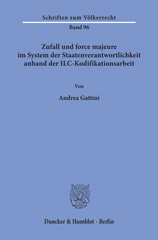 E-book, Zufall und force majeure im System der Staatenverantwortlichkeit anhand der ILC-Kodifikationsarbeit., Duncker & Humblot