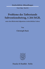 eBook, Probleme des Tatbestands Subventionsbetrug, 264 StGB, unter dem Blickwinkel allgemeiner strafrechtlicher Lehren., Duncker & Humblot