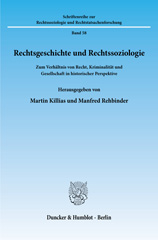 eBook, Rechtsgeschichte und Rechtssoziologie. : Zum Verhältnis von Recht, Kriminalität und Gesellschaft in historischer Perspektive., Duncker & Humblot