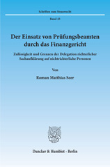 E-book, Der Einsatz von Prüfungsbeamten durch das Finanzgericht. : Zulässigkeit und Grenzen der Delegation richterlicher Sachaufklärung auf nichtrichterliche Personen., Duncker & Humblot