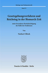 E-book, Gesetzgebungsverfahren und Reichstag in der Bismarck-Zeit : unter besonderer Berücksichtigung der Rolle der Fraktionen., Duncker & Humblot