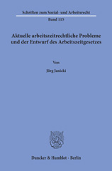 eBook, Aktuelle arbeitszeitrechtliche Probleme und der Entwurf des Arbeitszeitgesetzes., Janicki, Jörg, Duncker & Humblot