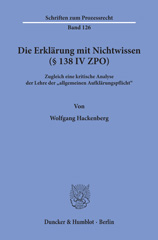 E-book, Die Erklärung mit Nichtwissen (138 IV ZPO). : Zugleich eine kritische Analyse der Lehre der "allgemeinen Aufklärungspflicht"., Hackenberg, Wolfgang, Duncker & Humblot