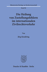eBook, Die Heilung von Zustellungsfehlern im internationalen Zivilrechtsverkehr., Duncker & Humblot