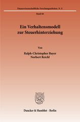 E-book, Ein Verhaltensmodell zur Steuerhinterziehung., Bayer, Ralph-Christopher, Duncker & Humblot