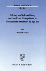 E-book, Haftung aus Nichtverhütung von Straftaten Untergebener in Wirtschaftsunternehmen de lege lata., Duncker & Humblot