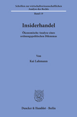 E-book, Insiderhandel. : Ökonomische Analyse eines ordnungspolitischen Dilemmas., Lahmann, Kai., Duncker & Humblot
