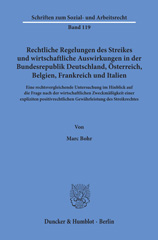 E-book, Rechtliche Regelungen des Streikes und wirtschaftliche Auswirkungen in der Bundesrepublik Deutschland, Österreich, Belgien, Frankreich und Italien. : Eine rechtsvergleichende Untersuchung im Hinblick auf die Frage nach der wirtschaftlichen Zweckmäßigkeit einer expliziten positivrechtlichen Gewährleistung des Streikrechts., Duncker & Humblot
