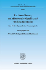 E-book, Rechtsrealismus, multikulturelle Gesellschaft und Handelsrecht. : Karl N. Llewellyn und seine Bedeutung heute., Duncker & Humblot